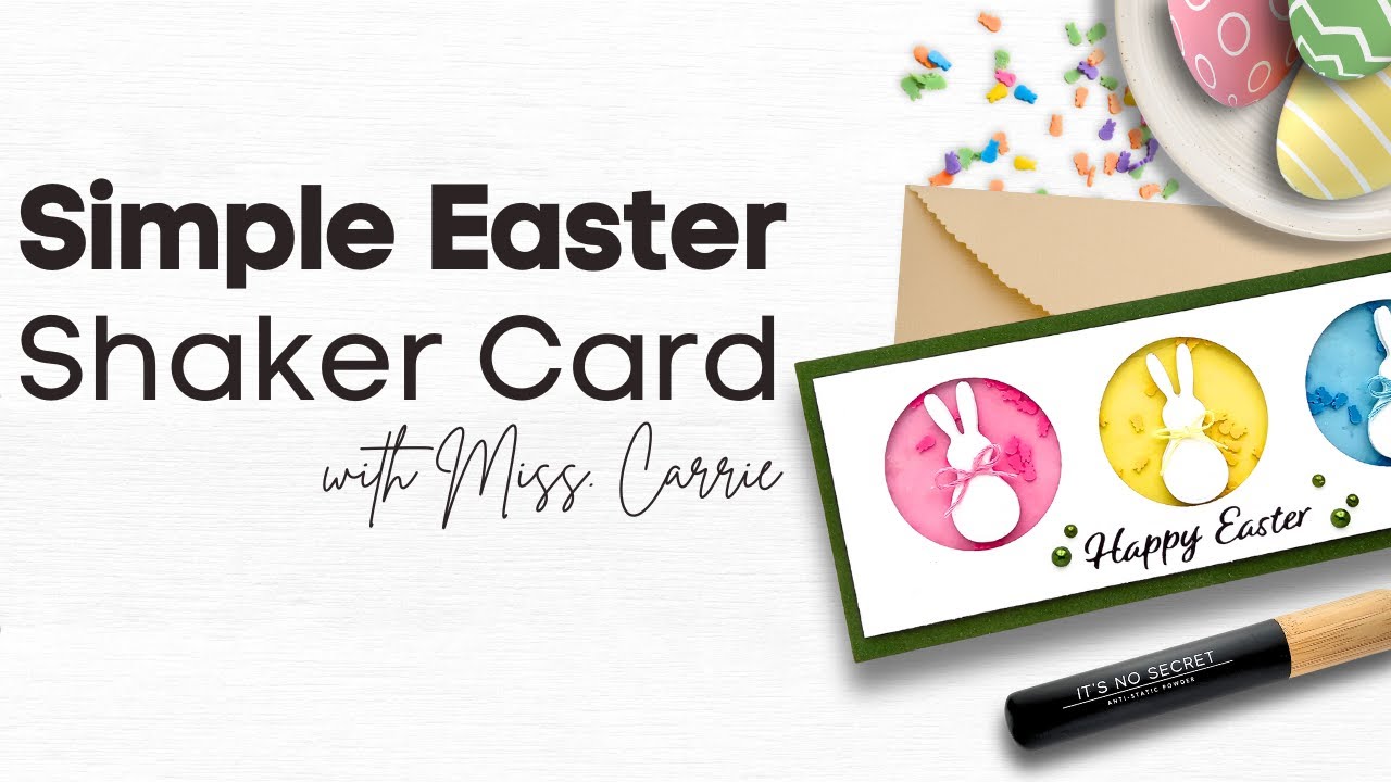 Bright Easter Shaker Card | Miss. Carrie