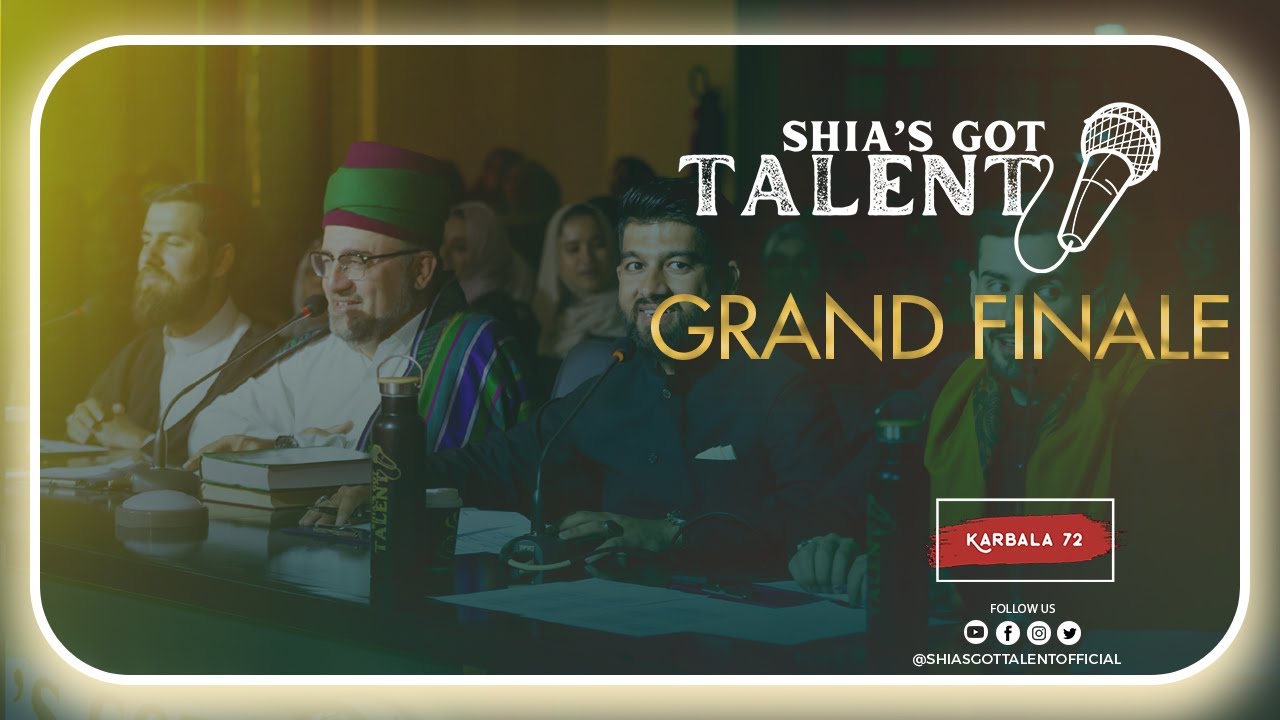 Shia’s Got Talent | Season 1  | Grand Finale 2023  | Karbala 72 |