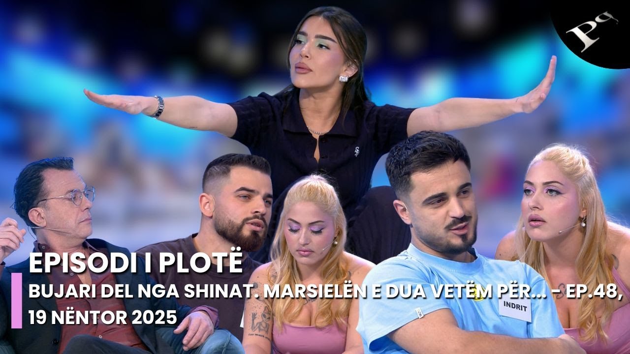 Bujari del nga shinat. Marsiel&euml;n e dua vet&euml;m p&euml;r... - Ep.48, 19 N&euml;ntor 2025