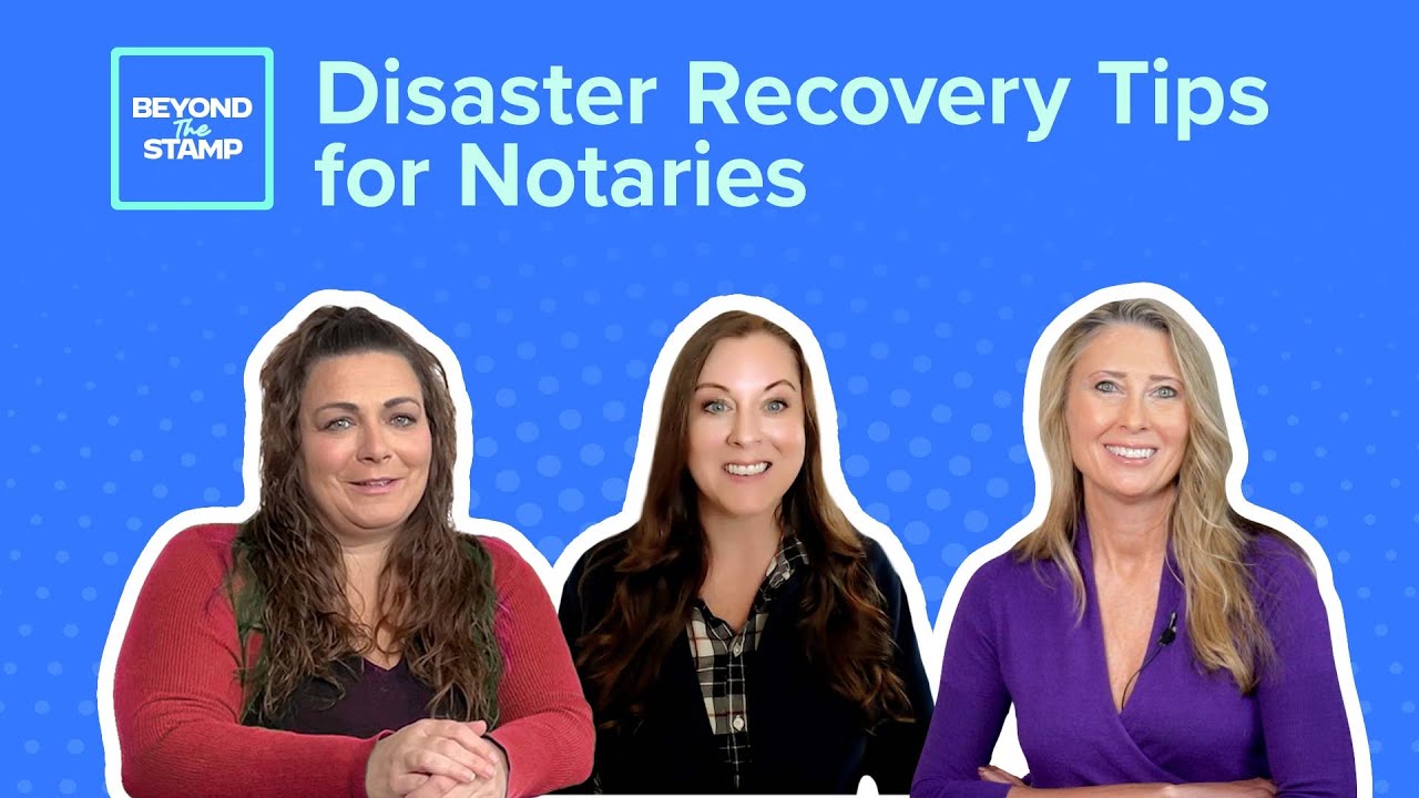 Disaster Recovery: How Notaries Can Help Victims and Deter Fraud