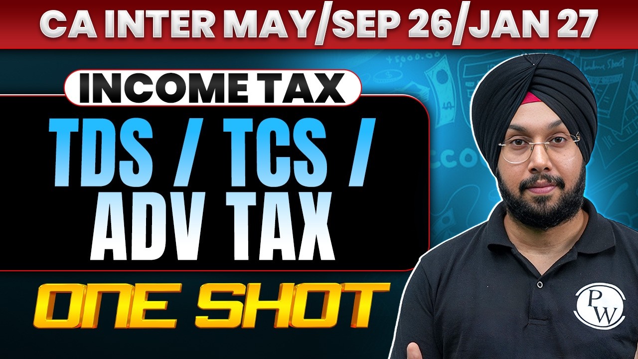 CA Inter Income Tax: TDS/TCS/Adv Tax | One Shot Revision | Taxation | May 2026 | CA Jasmeet Singh