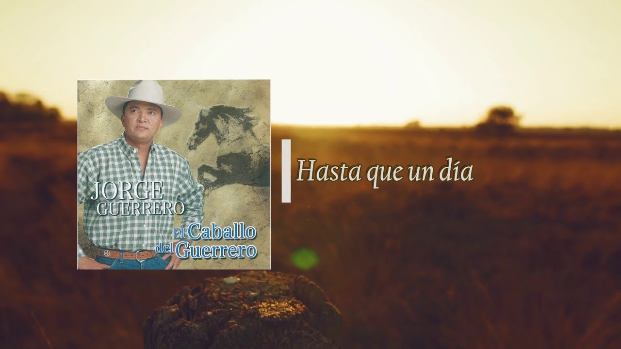 Jorge Guerrero - Hasta que un Día