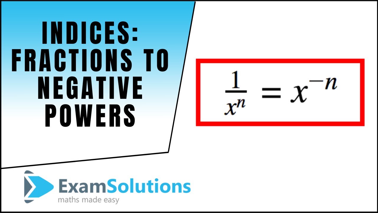 Indices (Exponents) - Fractions to Negative Powers : ExamSolutions Maths Revision
