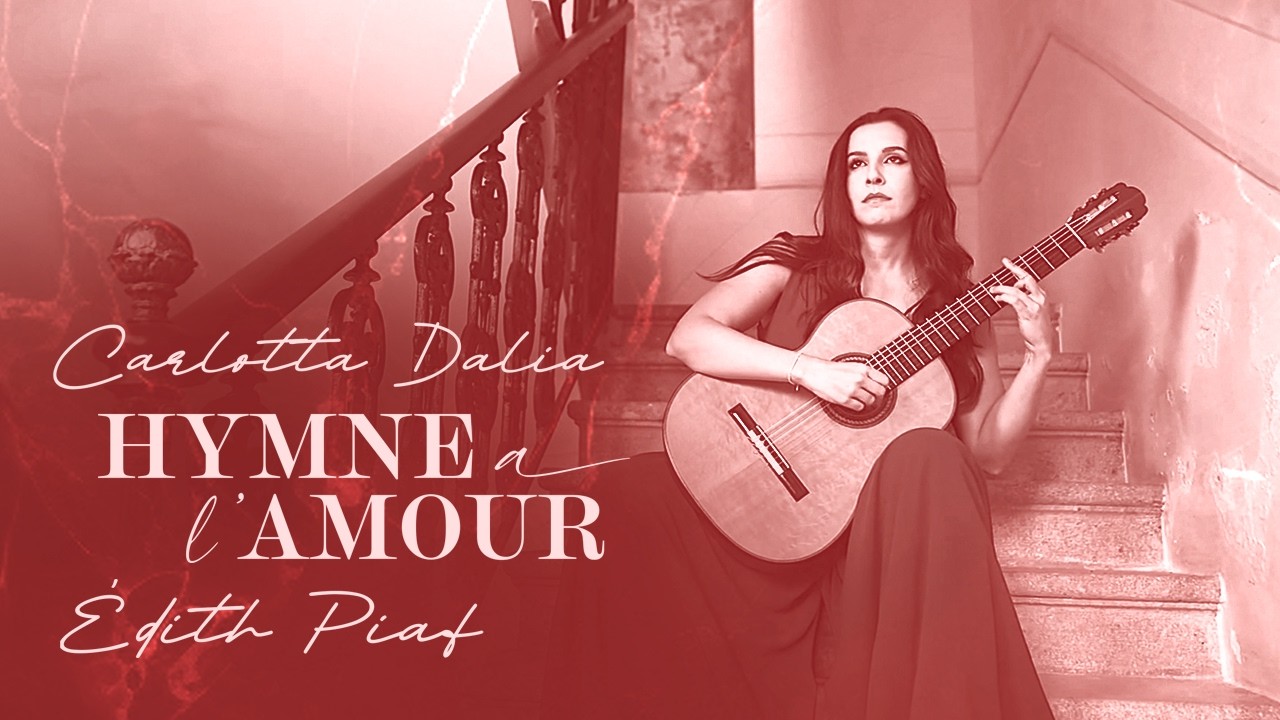 Carlotta Dalia I Hymne à l'Amour - Édith Piaf