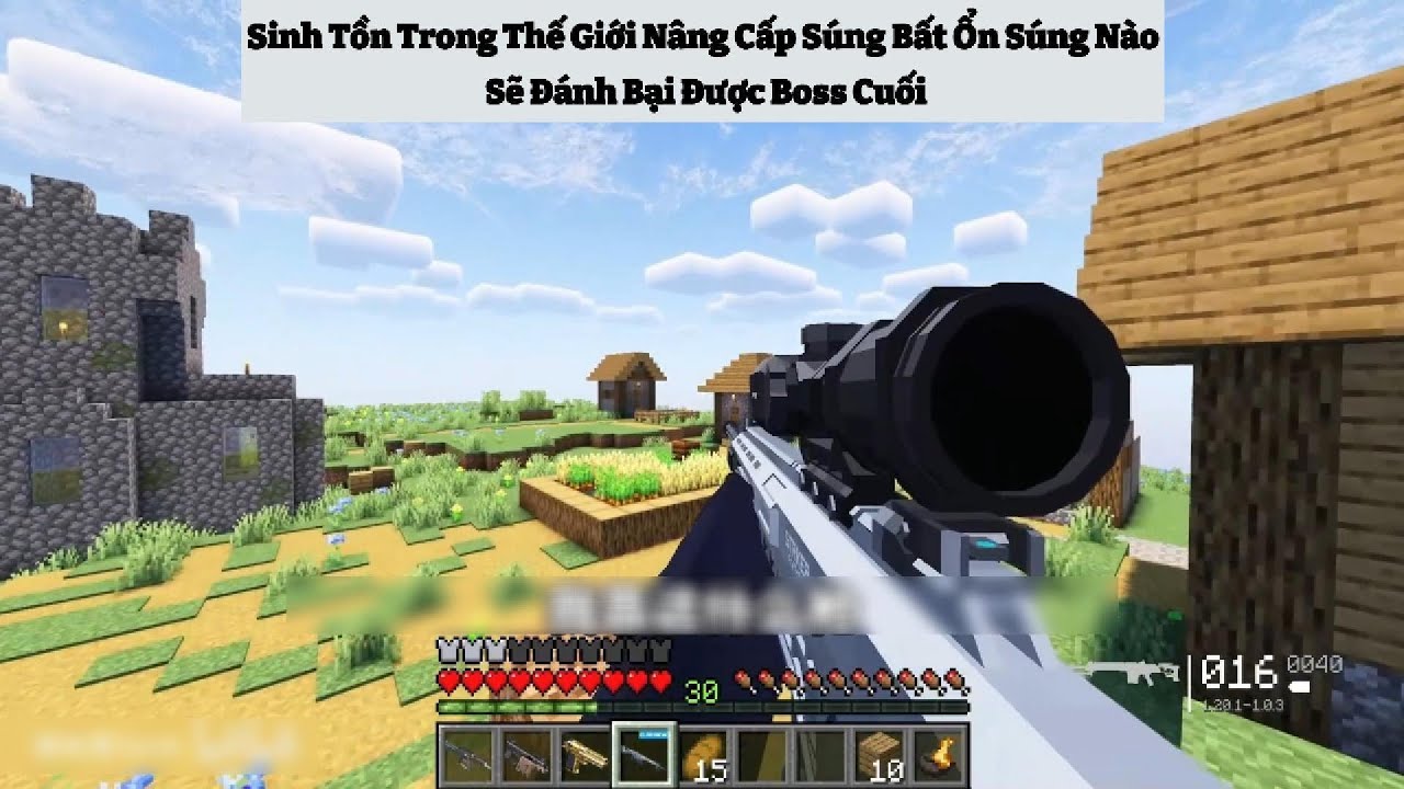 Sinh Tồn Trong Thế Giới Nâng Cấp Súng Bất Ổn Súng Nào Sẽ Đánh Bại Được Boss Cuối 🤣