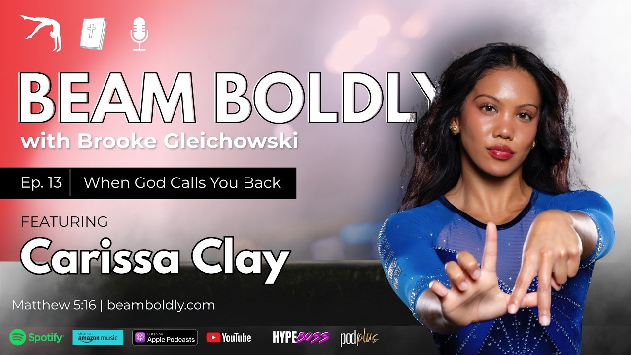 Ep. 14 - Carissa Clay - UCLA Gymnast - When God Calls You Back
