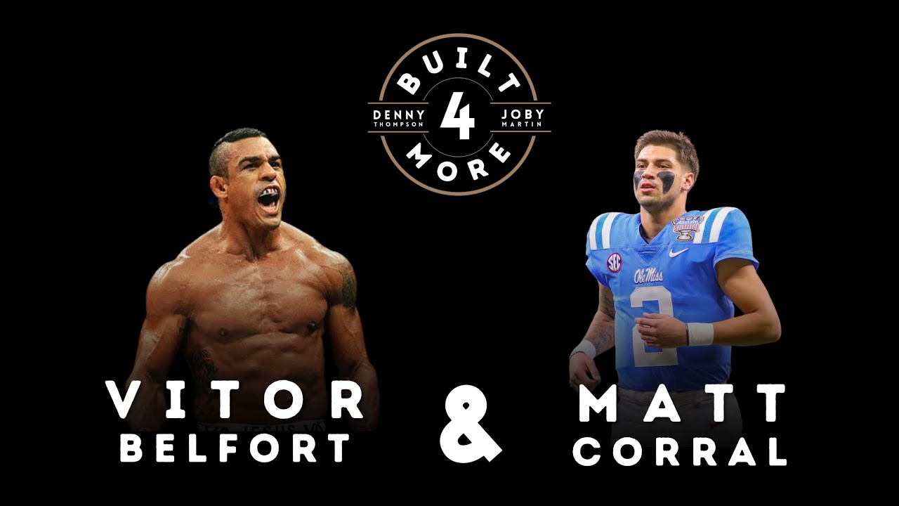 The Conversation That Changed Everything - Vitor Belfort, Matt Corral, Joby Martin & Denny Thompson