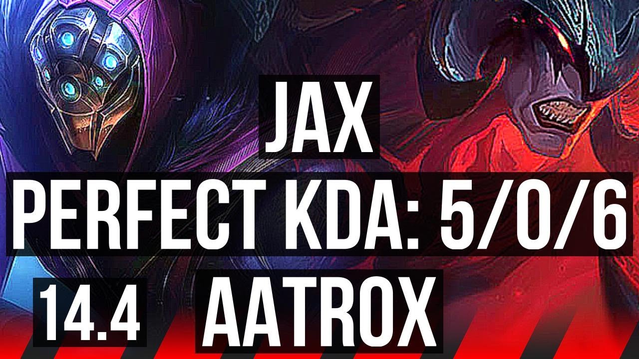 JAX vs AATROX (TOP) | 5/0/6 | JP Master | 14.4