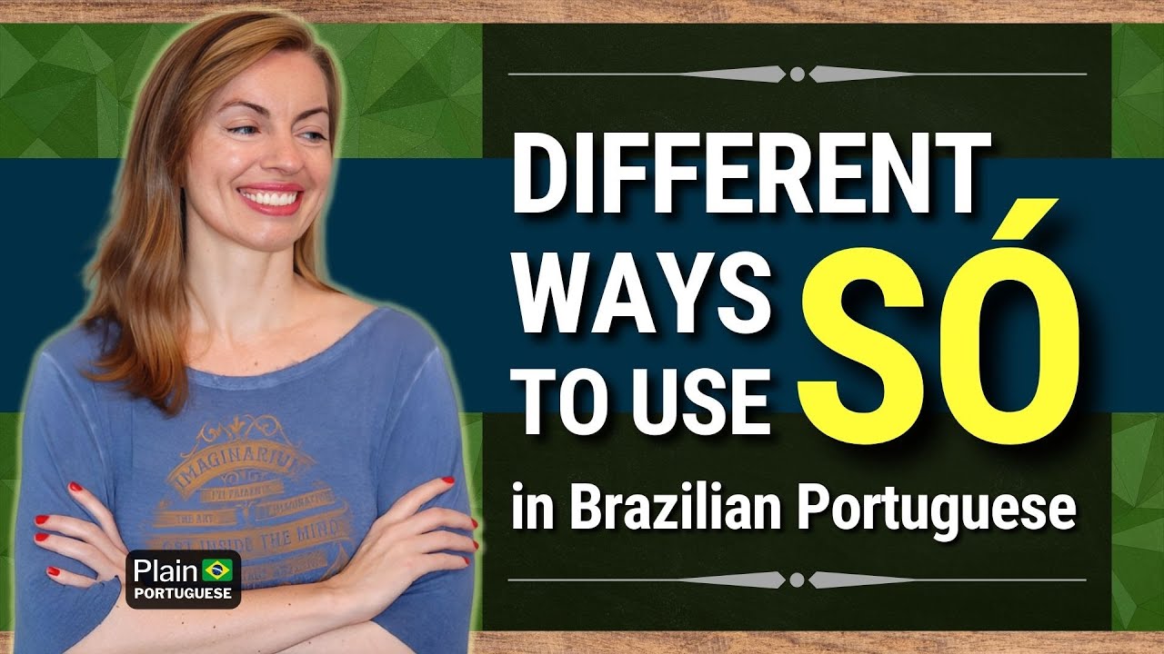 What Does SÓ Mean in Brazilian Portuguese? | Improve Your Portuguese | #plainportuguese