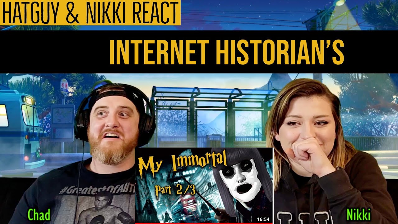 My Immortal (2/3) | Sundance Rejects Hat Guy & Nikki React to  @InternetHistorian    -