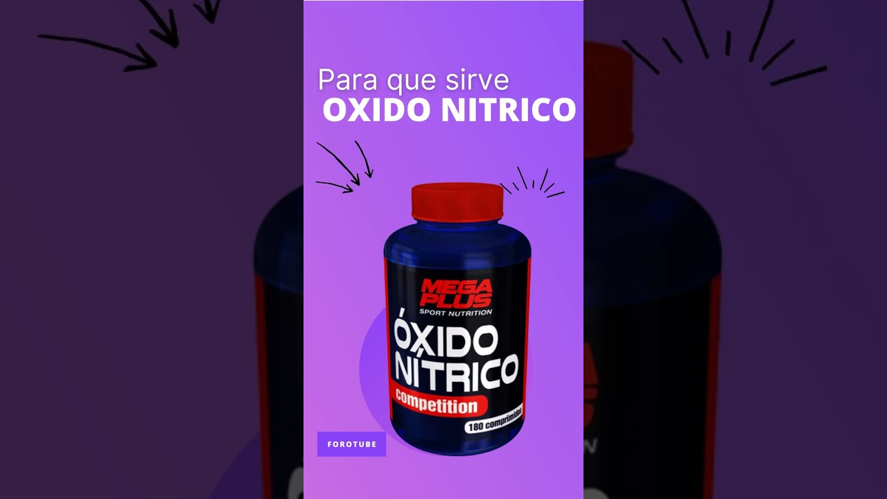 Oxido Nitrico para que sirve 💊 - ForoTube