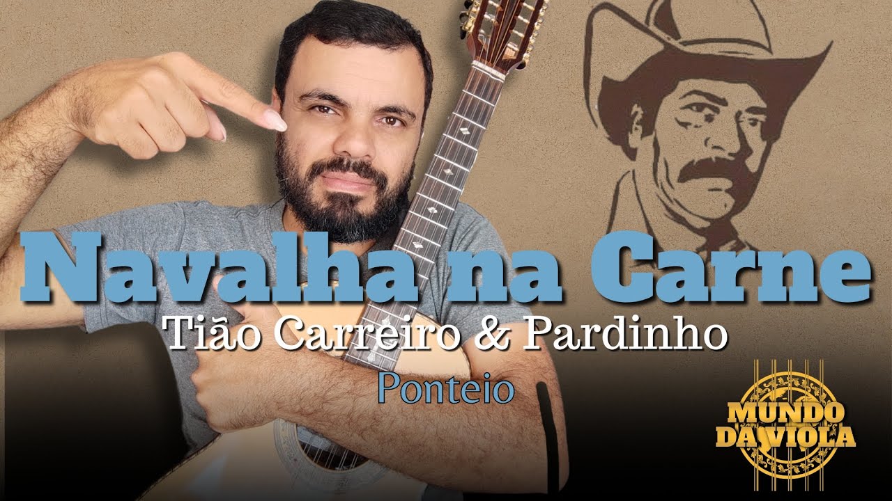 Como tocar Navalha na carne (Tião Carreiro e Pardinho - Aula na viola caipira