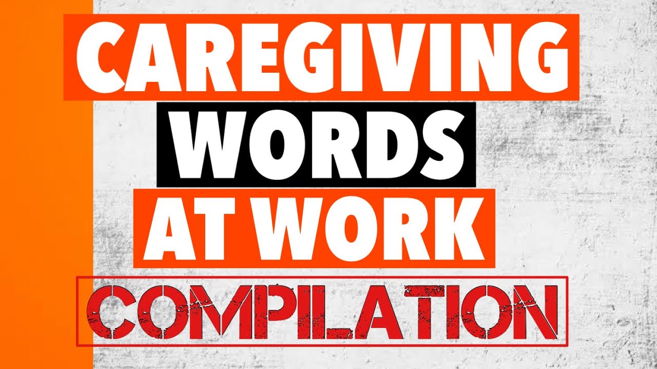 Caregiving Words At Work [COMPILATION] | NikkoVenture