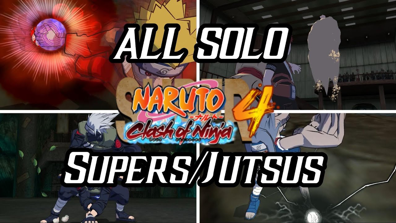 Naruto Super Clash of Ninja 4 All Solo Supers