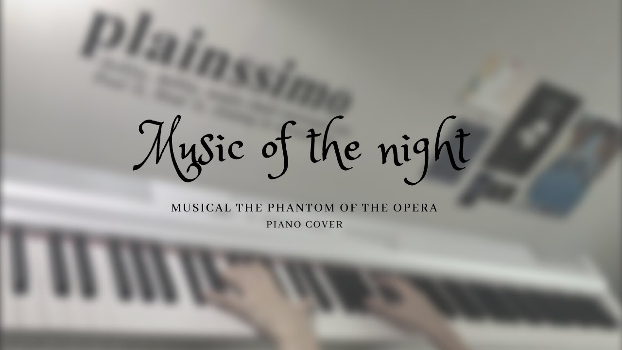 Music of the night - The Phantom of the opera :: piano cover