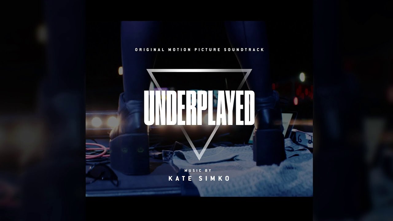 Kate Simko - Her Likeness (Extended Mix) - Underplayed (Original Motion Picture Soundtrack)