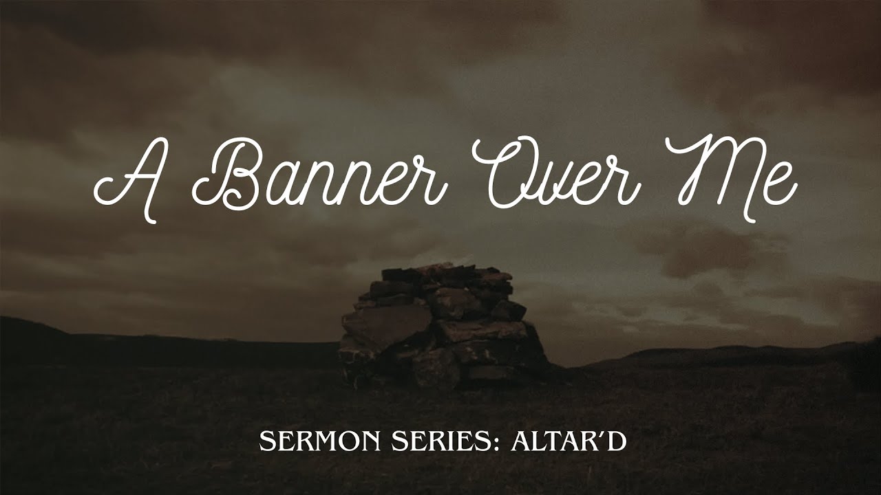 A Banner Over My Head | Pastor Marc Lavarin | 01.25.26