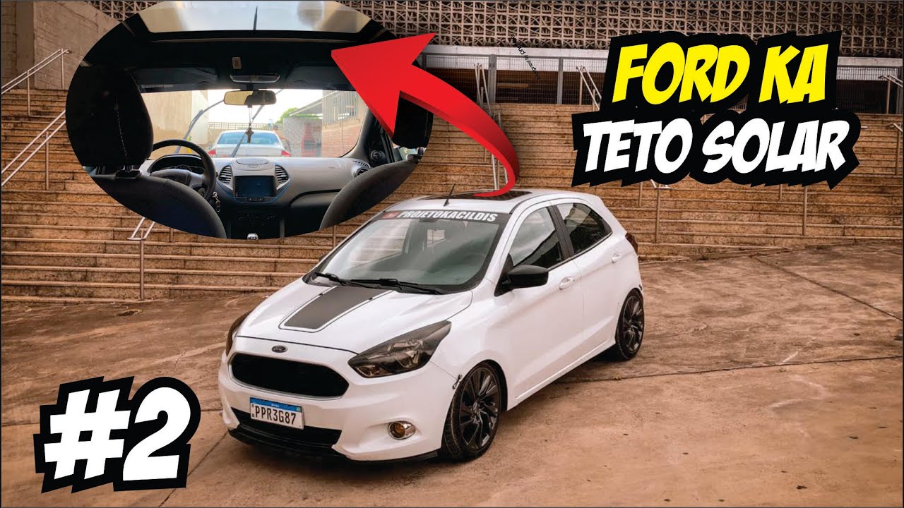 TETO SOLAR NO FORD KA-PARTE 2