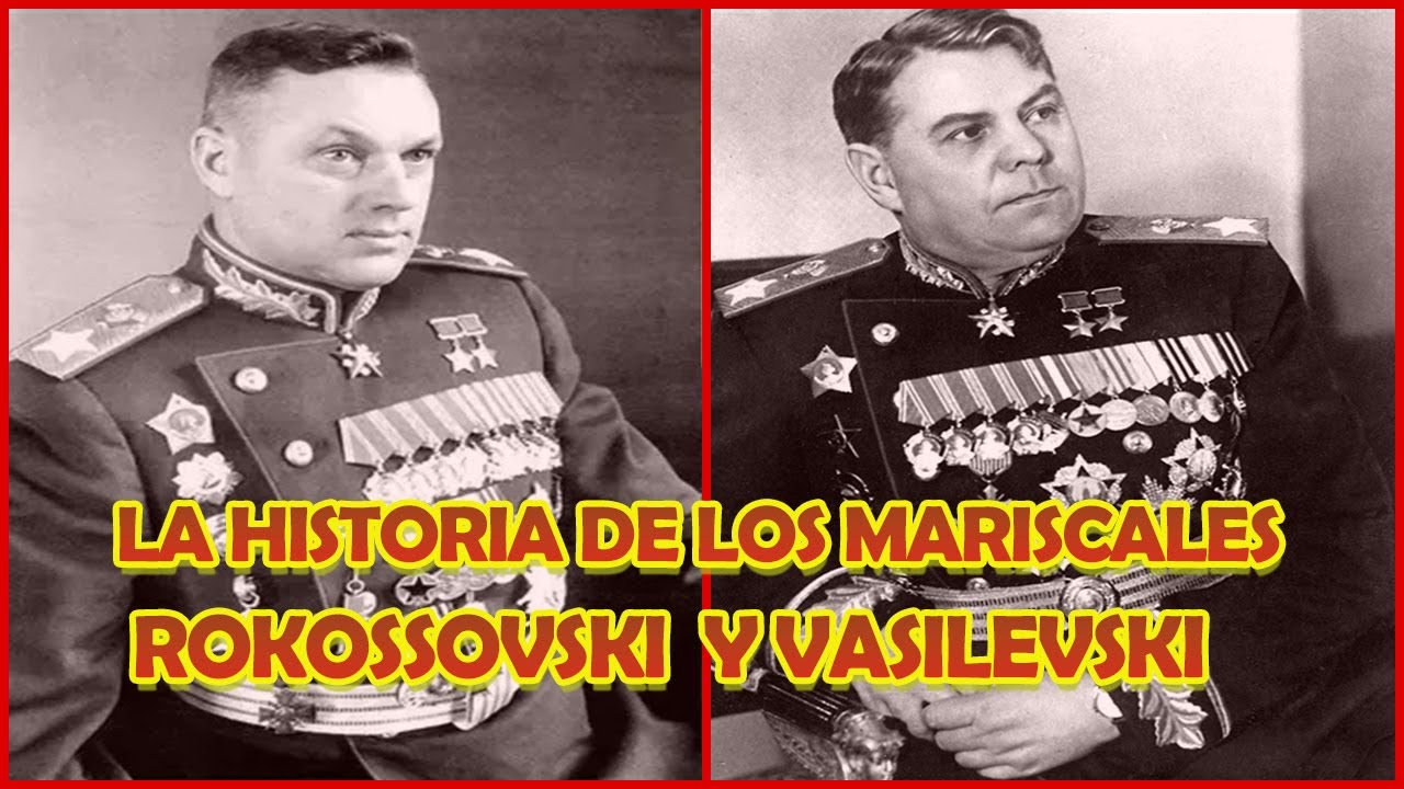 ¿Qué pasó con los Mariscales Vasilevski y Rokossovski después de la Segunda Guerra Mundial?