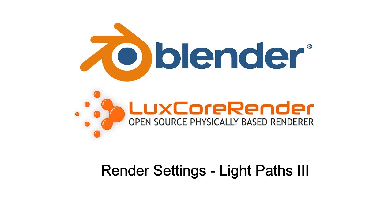 BlendLuxCore: Render settings - Light paths III