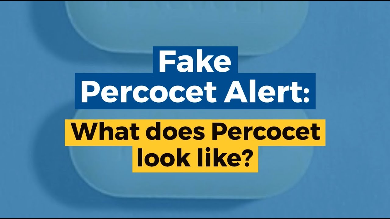 Fake Percocet Alert: What Does Percocet Look Like?