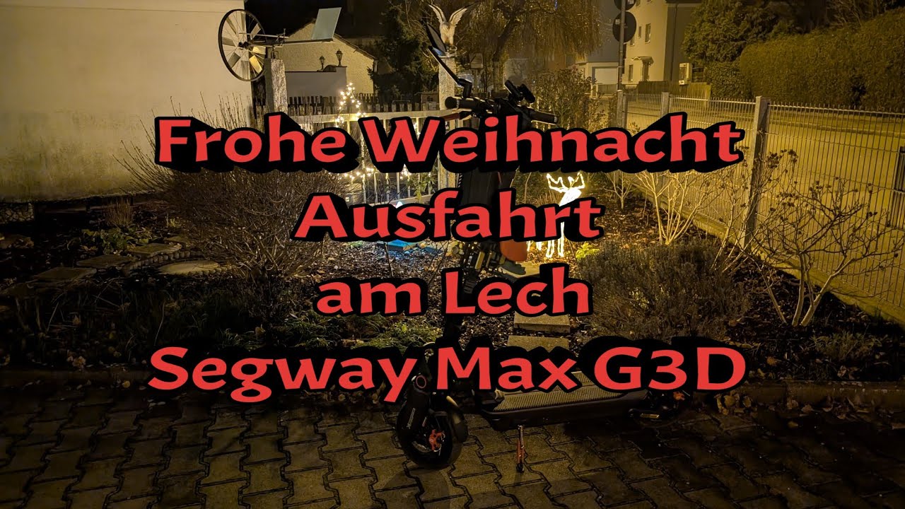 Segway Ninebot Max G3D Weihnachts Ausfahrt am Lech