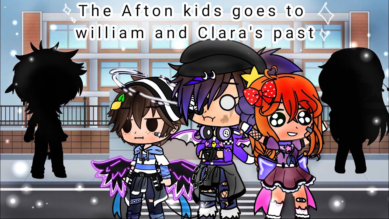 |The Afton kids goes to william and Clara's past|✨200 subs special ✨|