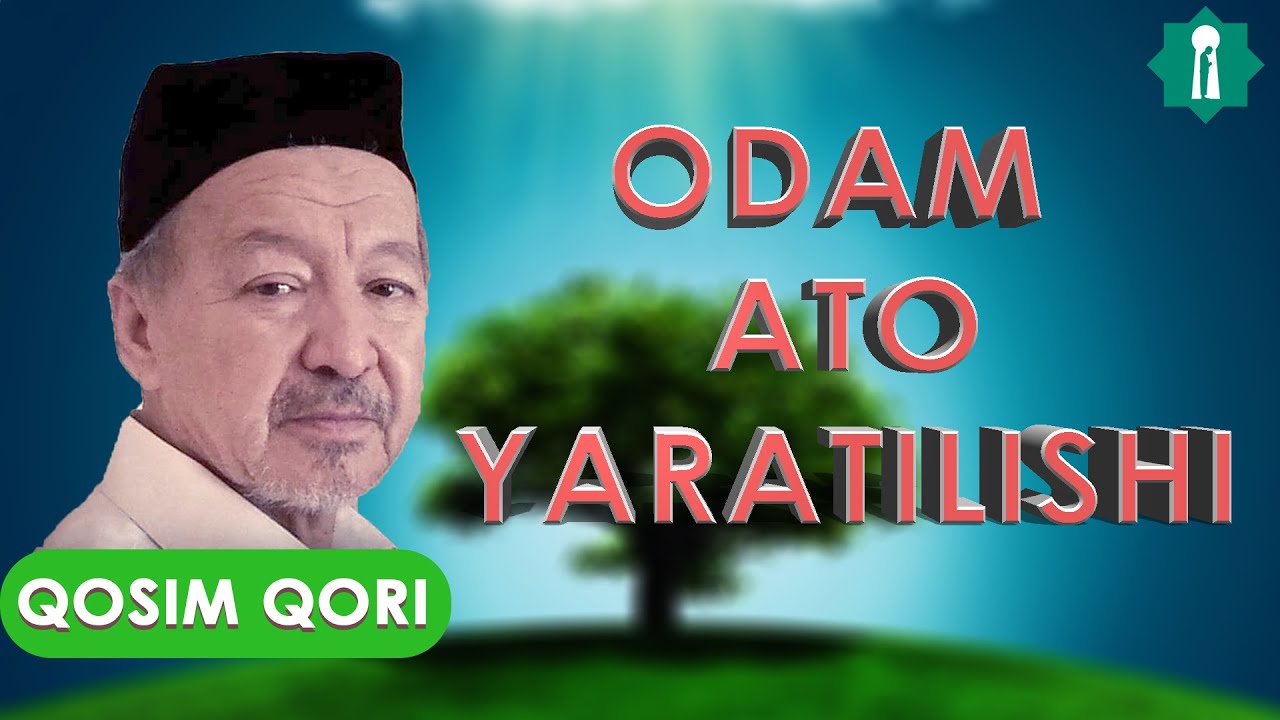 Odam ato yaratilishi/Qosim qori
