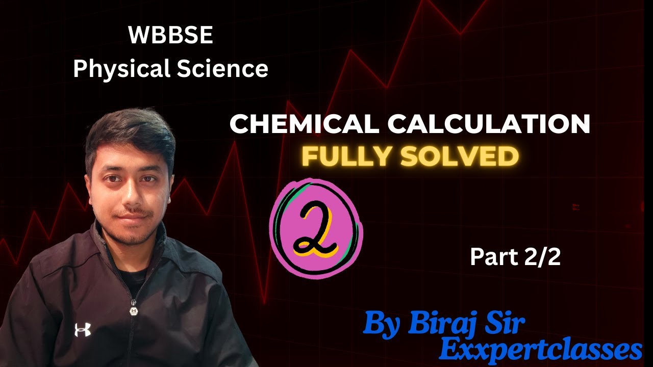 Chemical Calculation Class 10  By Biraj Sir  ExxpertClasses  Madhyamik Preparation Part 2