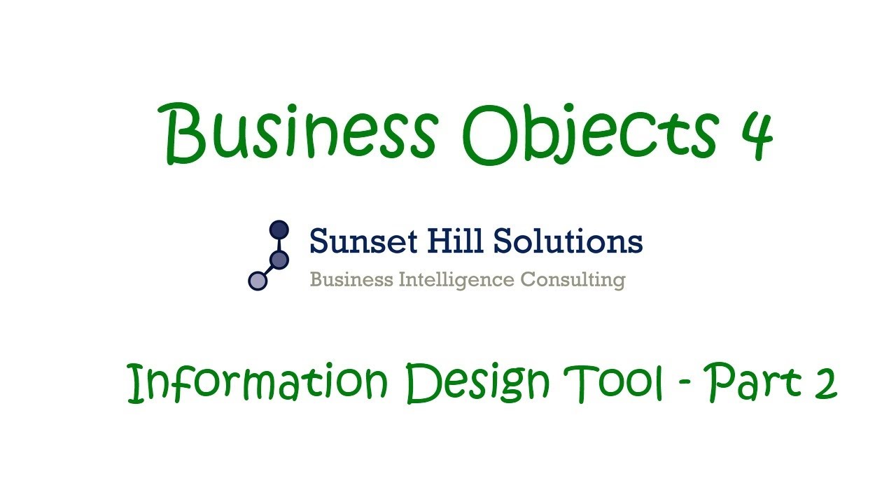 Business Objects 4 - Information Design Tool - Part 2