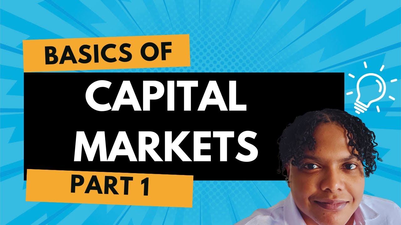 Basics of Capital Markets - Part 1