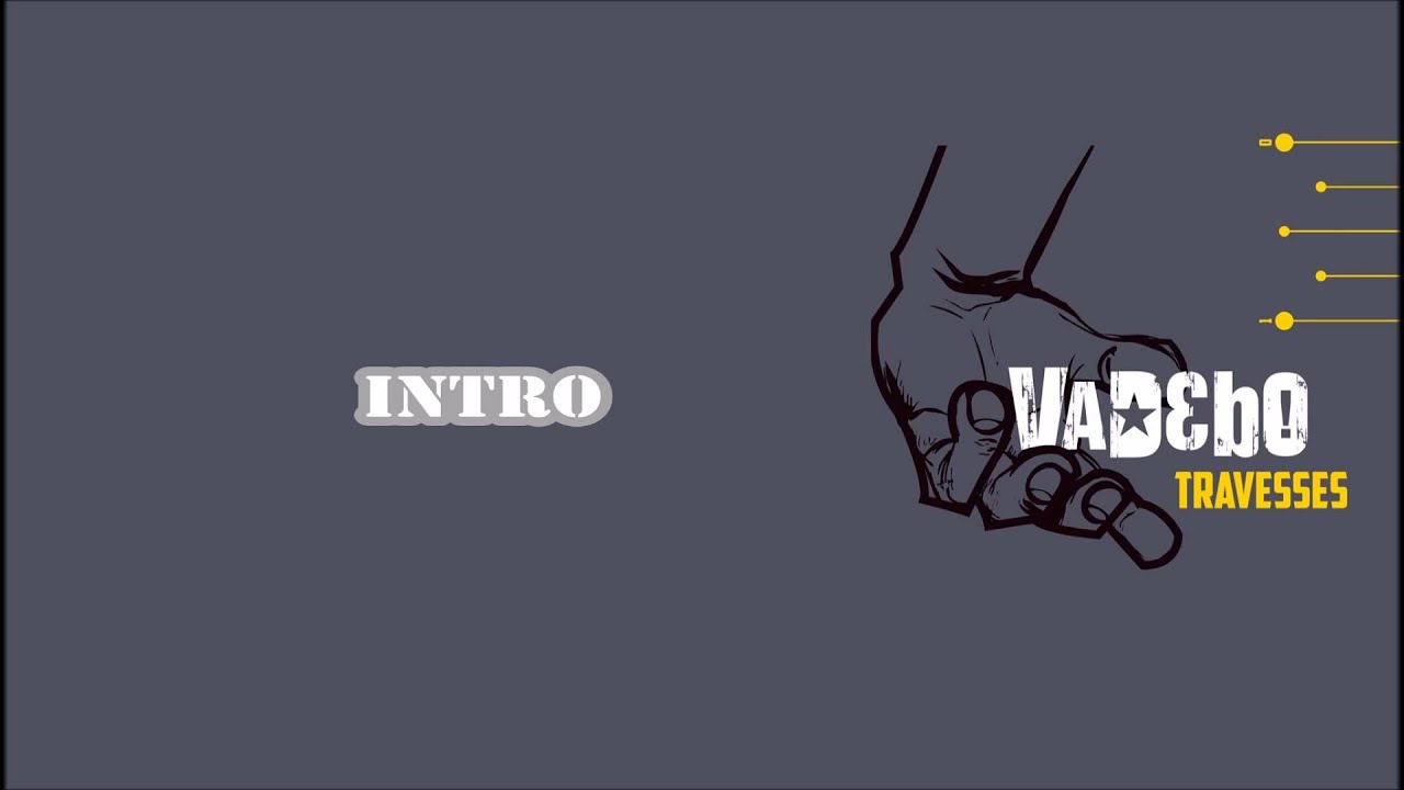 VaDeBo - Intro - 01 - Travesses