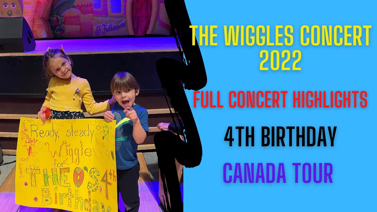 The Wiggles Concert 2022 | 4th Birthday | Full Concert Highlights | Canada Tour