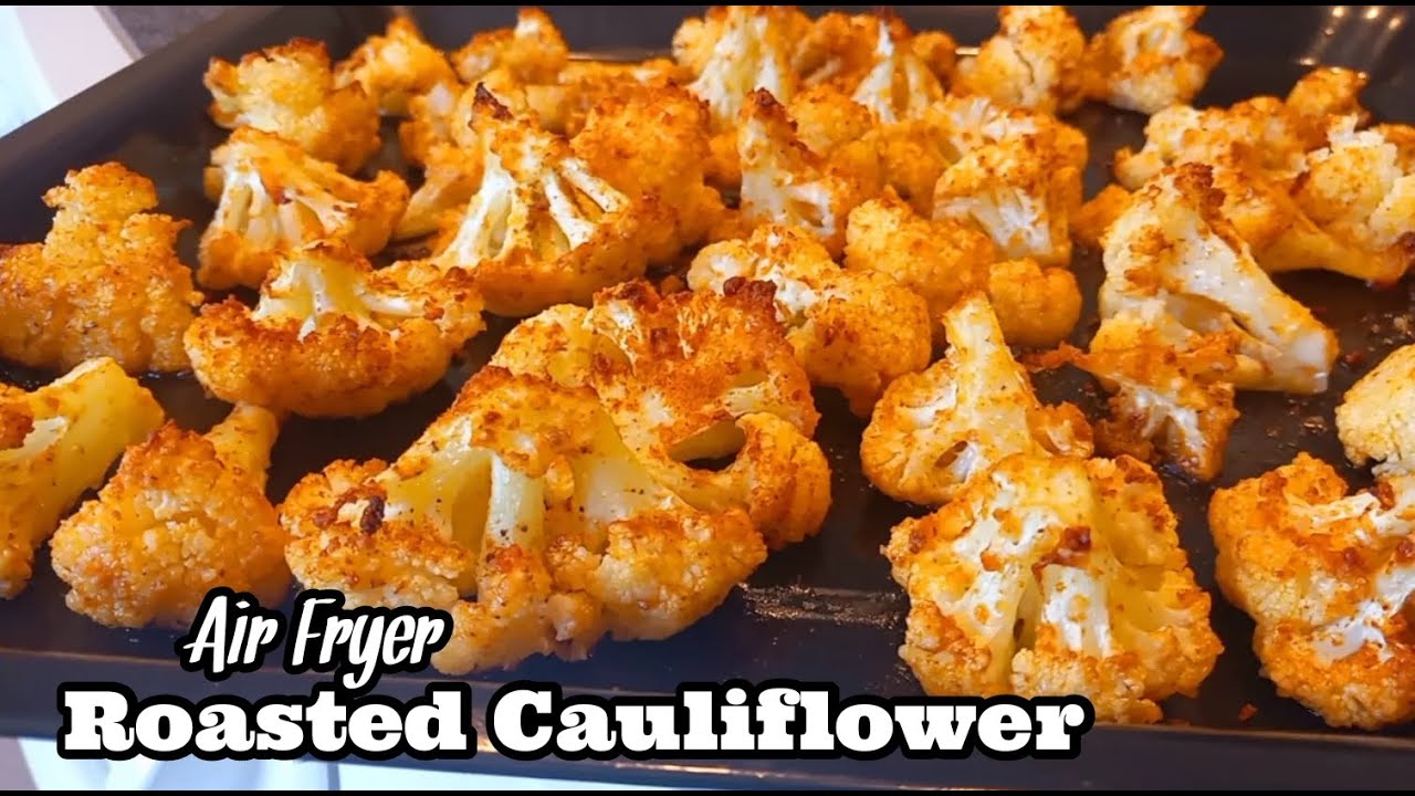Air Fryer Roasted Cauliflower | Roasted Cauliflower Recipe