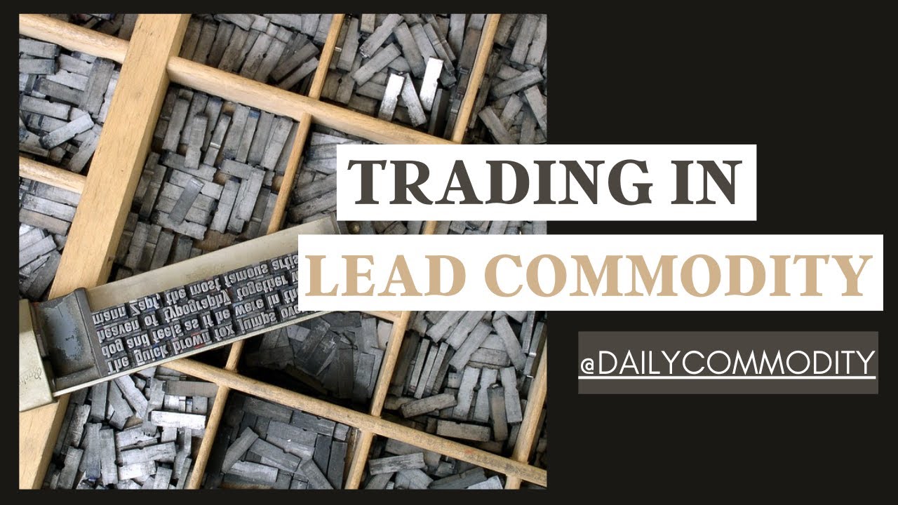 How to Trade Lead Commodity | Lead Commodity | Lead Future and Options | Daily Commodity