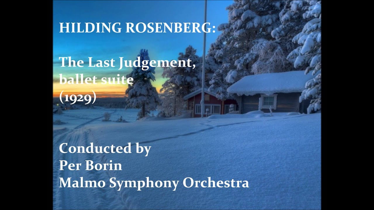 Hilding Rosenberg: Last Judgement, ballet suite (1929) [Borin]