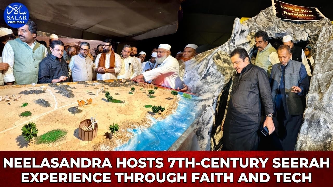 A Journey Through Time: The International Seerah Exhibition in Neelasandra, Bengaluru