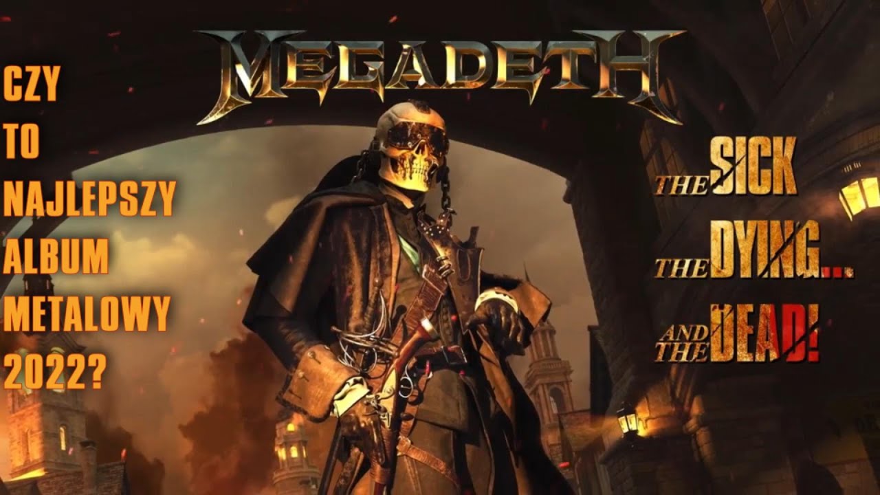 Megadeth - The Sick, The Dying...And The Dead - RECENZJA - Gra(g)igra #54