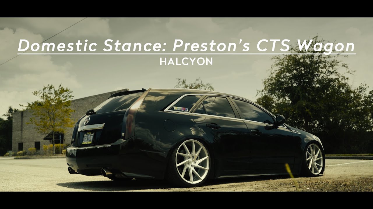 Domestic Stance: Preston's CTS Wagon | HALCYON