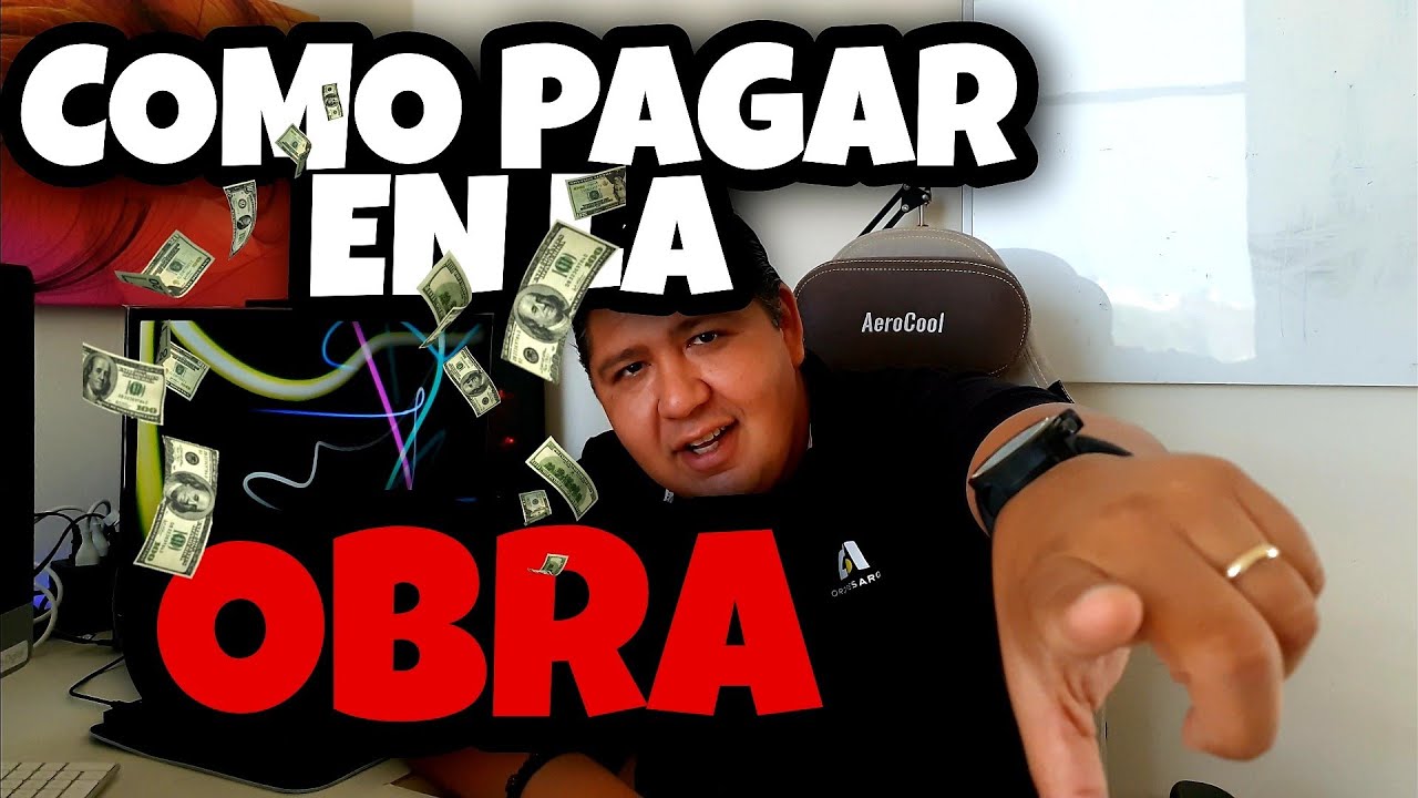 ¿COMO PAGARLE A TUS ALBAÑILES?