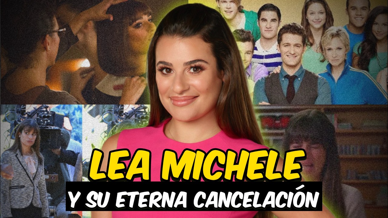 De ESTRELLA a CANCELADA | ¿Por qué GLEE (y todo internet) parecen ODI4R a LEA MICHELE?