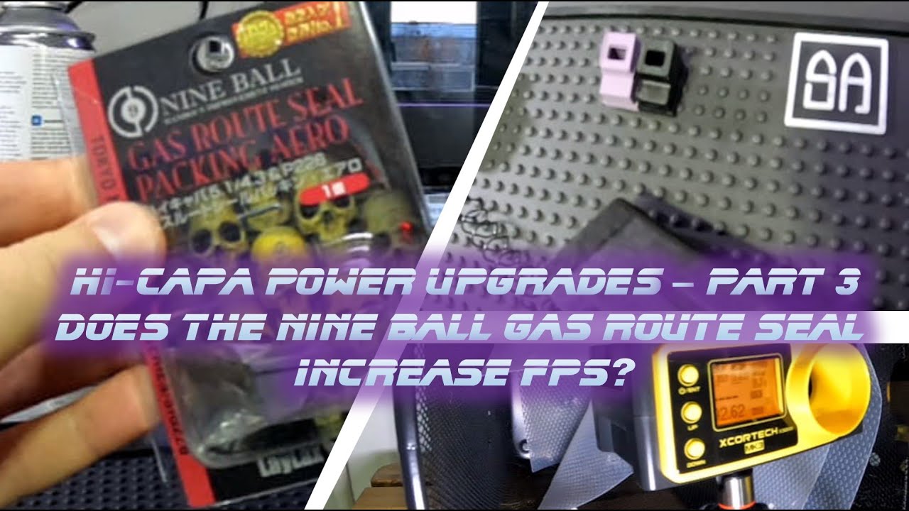 How much the Nine Ball Gas Route Seal boost Hi-Capa FPS? Part 3 of power upgrades under test