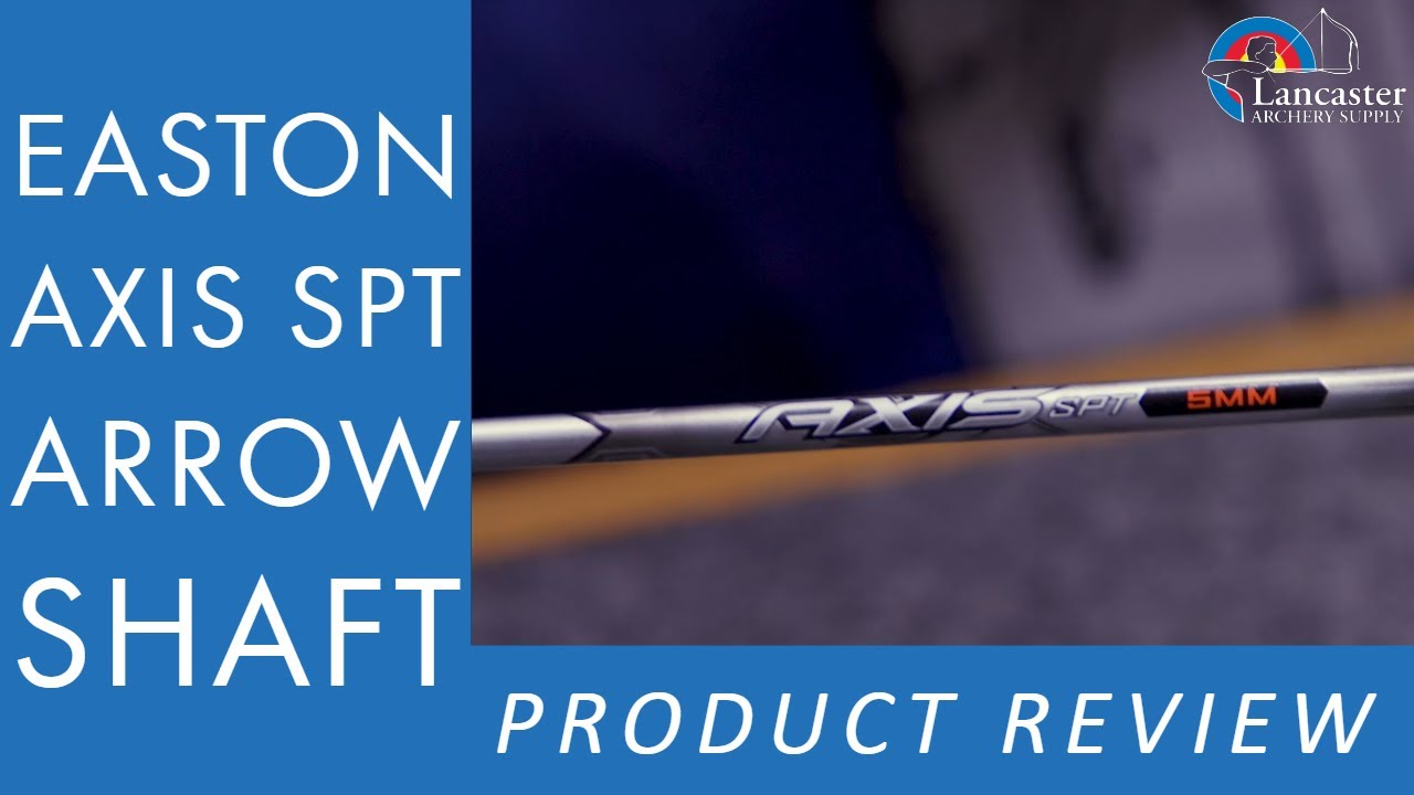 Easton Axis SPT Arrow Shaft Review | LancasterArchery.com