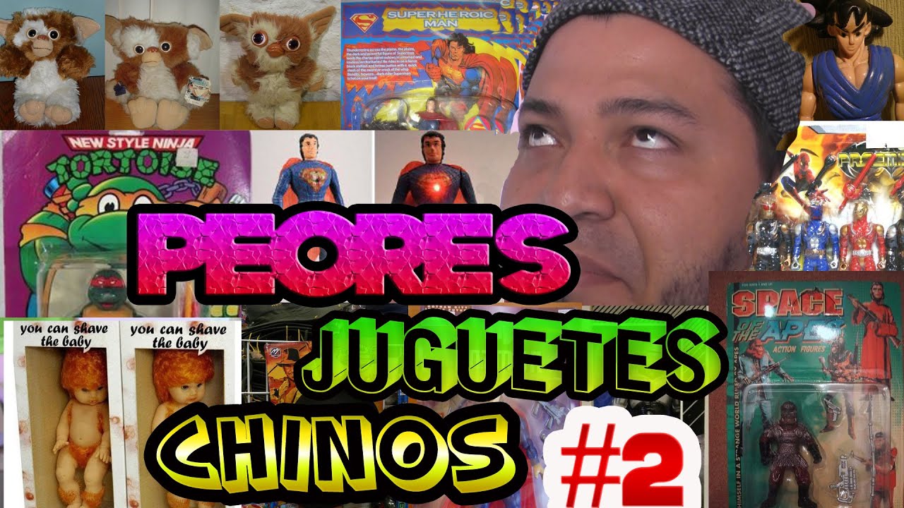 LOS PEORES JUGUETES CHINOS #2