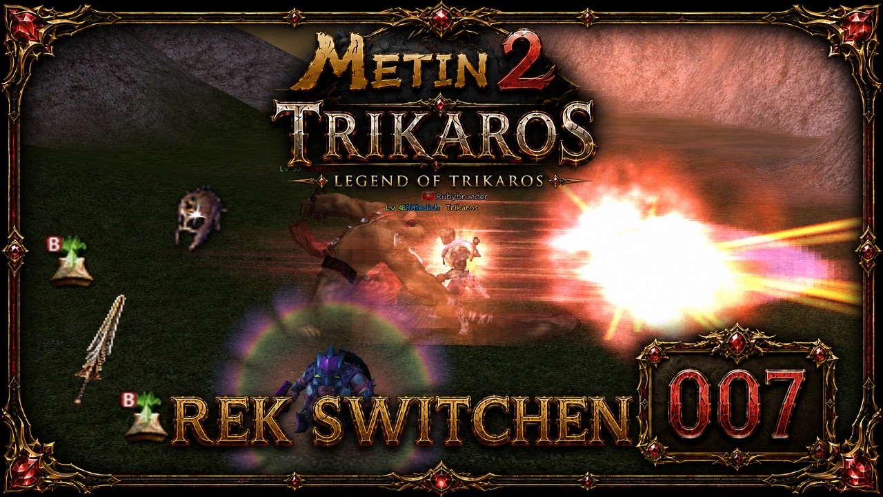 Metin2 DE RUBY Die Legende des Trikaros[007]: 48x Rek Switch, Furchtmaske Uppen, Neues Pet :D