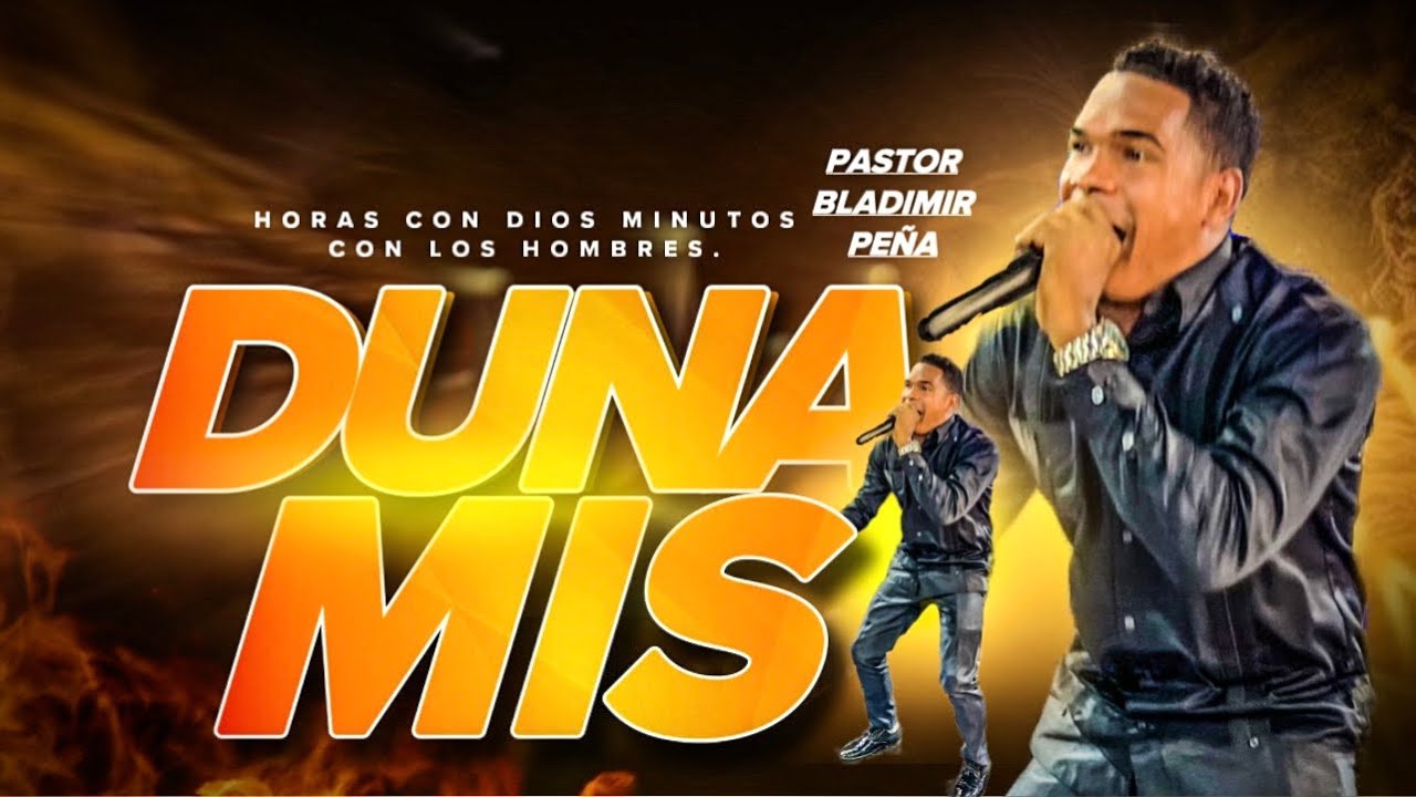 DUNAMIS - PASTOR BLADIMIR PEÑA