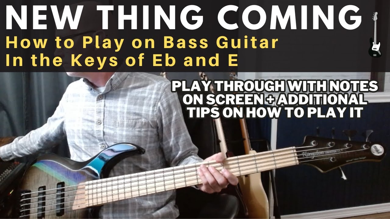 New Thing Coming - How to Play on Bass - Keys of Eb and E