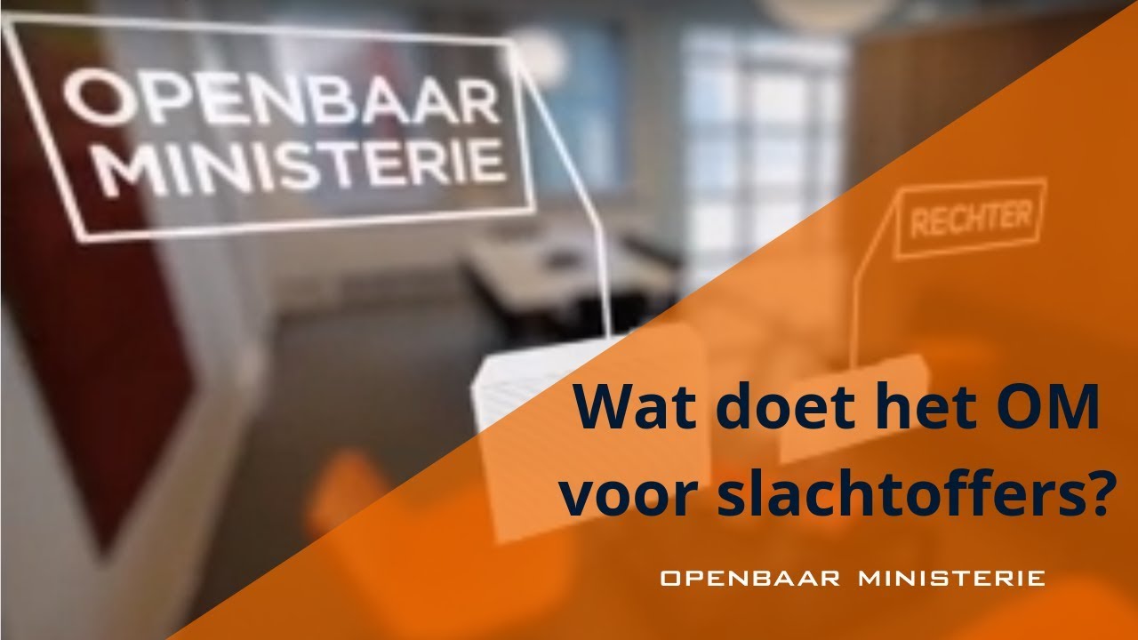 Wat doet het Openbaar Ministerie voor slachtoffers?