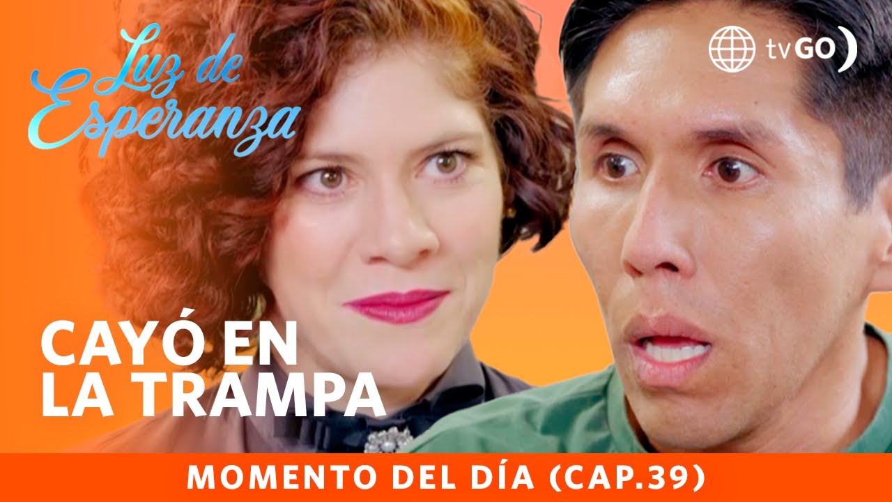 Luz de Esperanza: Petronilo es millonario y Ágatha le puso una trampa (Capítulo n° 39)