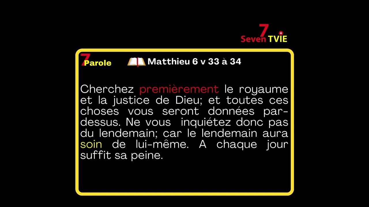7Parole - Matthieu 6 v 33 &agrave; 34